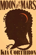 Cover: Moon and the Mars - Seven Stories Press,U.S.