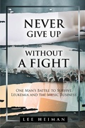 Cover: Never Give Up Without A Fight - BookVenture Publishing LLC
