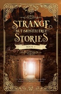 Cover: Strange But (Mostly) True, Book 4 - Saddleback Educational Publishing