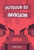 Cover: Outdoor Ed Invasion - Saddleback Educational Publishing