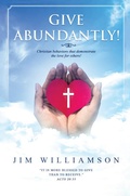 Cover: Give Abundantly! - Gatekeeper Press