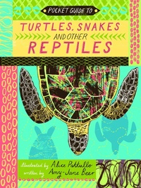 Abbildung von: Pocket Guide to Turtles, Snakes and other Reptiles - Frances Lincoln Children's Books