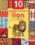 Cover: 10 Reasons to Love a Lion - Frances Lincoln Children's Books