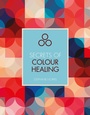 Cover: Secrets of Colour Healing - Ivy Press