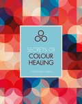 Cover: Secrets of Colour Healing - Ivy Press