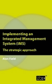 Enlarge image Cover: Implementing an Integrated Management System (IMS) - IT Governance Publishing