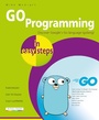 Cover: GO Programming in easy steps - In Easy Steps