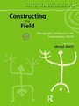 Cover: Constructing the Field - Routledge