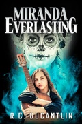Cover: Miranda Everlasting - R C Ducantlin, Ltd.