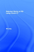 Cover: Knots: Selected Works of RD Laing: Vol 7 - Routledge