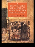 Cover: A Dictionary of Ancient Near Eastern Mythology - Routledge