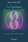 Cover: La guerison dans le champ unifie, Volume 1 - Editions Ariane
