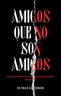 Cover: AMIGOS QUE NO SON AMIGOS - tredition