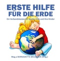 Cover: Erste Hilfe f&uuml;r die Erde - tredition