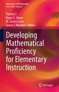 Enlarge image Cover: Developing Mathematical Proficiency for Elementary Instruction - Springer