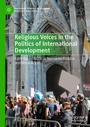 Cover: Religious Voices in the Politics of International Development - Palgrave Macmillan