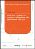 Cover: Reactive power grid adequacy studies for distribution grids with high distributed generation - Kassel University Press