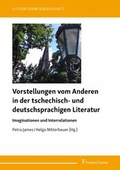 Cover: Vorstellungen vom Anderen in der tschechisch- und deutschsprachigen Literatur - Frank & Timme