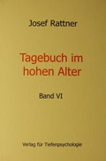 Cover: Tagebuch im hohen Alter Band VI - Verlag f&uuml;r Tiefenpsychologie