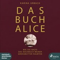 Cover: Das Buch Alice - steinbach sprechende b&uuml;cher