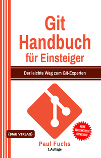 Abbildung von: Git Handbuch für Einsteiger - BMU Media Verlag