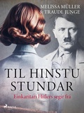 Cover: Til hinstu stundar - Einkaritari Hitlers segir fr&aacute; - Saga Egmont