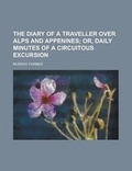 Cover: The Diary of a Traveller Over Alps and Appenines - Rarebooksclub.com