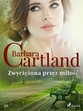 Cover: Zwyciezona przez milosc - Ponadczasowe historie milosne Barbary Cartland - Saga Egmont