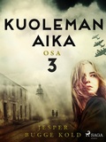 Cover: Kuoleman aika: Osa 3 - Saga Egmont