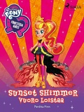 Cover: My Little Pony - Equestria Girls - Sunset Shimmerin vuoro loistaa - Saga Egmont