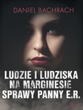 Cover: Ludzie i ludziska. Na marginesie sprawy panny E.R. - Saga Egmont