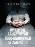 Cover: Wykrycie falszywych 1000-mark&oacute;wek w Zabiencu - Saga Egmont