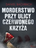 Cover: Morderstwo przy ulicy Czerwonego Krzyza - Saga Egmont