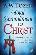 Cover: Total Commitment to Christ - GENERAL PRESS