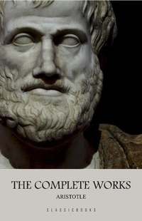 Enlarge image Cover: Aristotle: The Complete Works - ClassicBooks