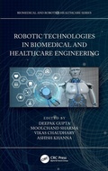 Cover: Robotic Technologies in Biomedical and Healthcare Engineering - CRC Press