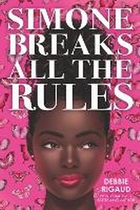 Abbildung von: Simone Breaks All the Rules - Scholastic