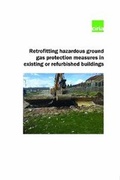 Cover: Retrofitting hazardous ground gas protection measures in existing or refurbished buildings - CIRIA