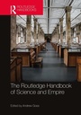 Cover: The Routledge Handbook of Science and Empire - Routledge