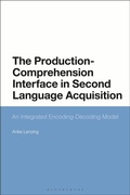 Cover: The Production-Comprehension Interface in Second Language Acquisition - Bloomsbury Academic