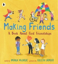 Enlarge image Cover: Making Friends: A Book About First Friendships - Walker Books Ltd