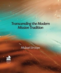 Enlarge image Cover: Transcending the Modern Mission Tradition - Fortress Press,U.S.