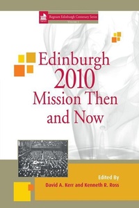 Enlarge image Cover: Edinburgh 2010 Mission Then and Now - Fortress Press,U.S.