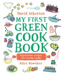 Cover: My First Green Cook Book: Vegetarian Recipes for Young Cooks - Walker Books Ltd