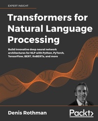 Enlarge image Cover: Transformers for Natural Language Processing - Packt Publishing