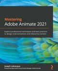 Cover: Mastering Adobe Animate 2021 - Packt Publishing