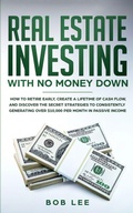 Cover: Real Estate Investing with No Money Down - CHARLIE CREATIVE LAB LTD PUBLISHER