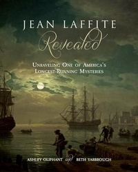 Enlarge image Cover: Jean Laffite Revealed - Univ of Louisiana at Lafayette