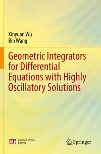 Enlarge image Cover: Geometric Integrators for Differential Equations with Highly Oscillatory Solutions - Springer