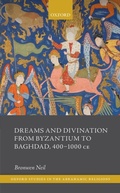 Cover: Dreams and Divination from Byzantium to Baghdad, 400-1000 CE - OUP eBook